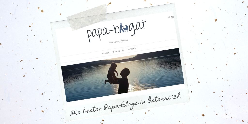 Papa Blogs aus Österreich: Papa-Blog